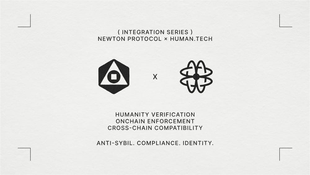 Newton Protocol Integrates Human Passport to Power Onchain Humanity Verification